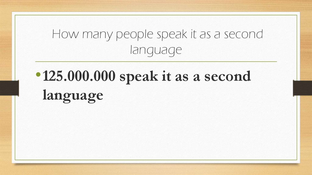 How many people speak it as a second language