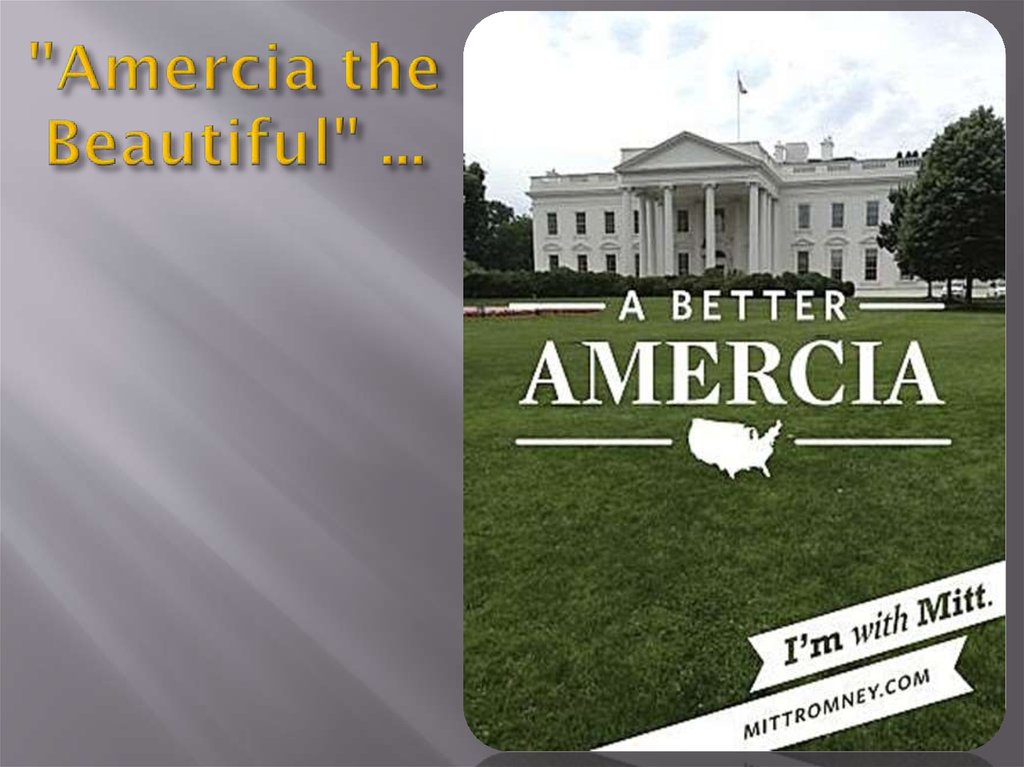 "Amercia the Beautiful" ...