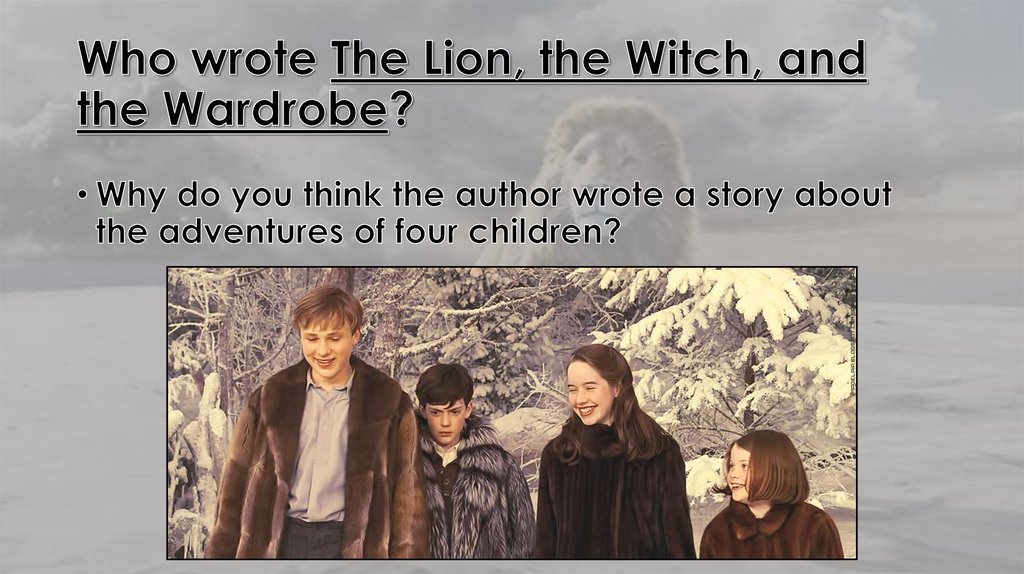Who wrote The Lion, the Witch, and the Wardrobe?