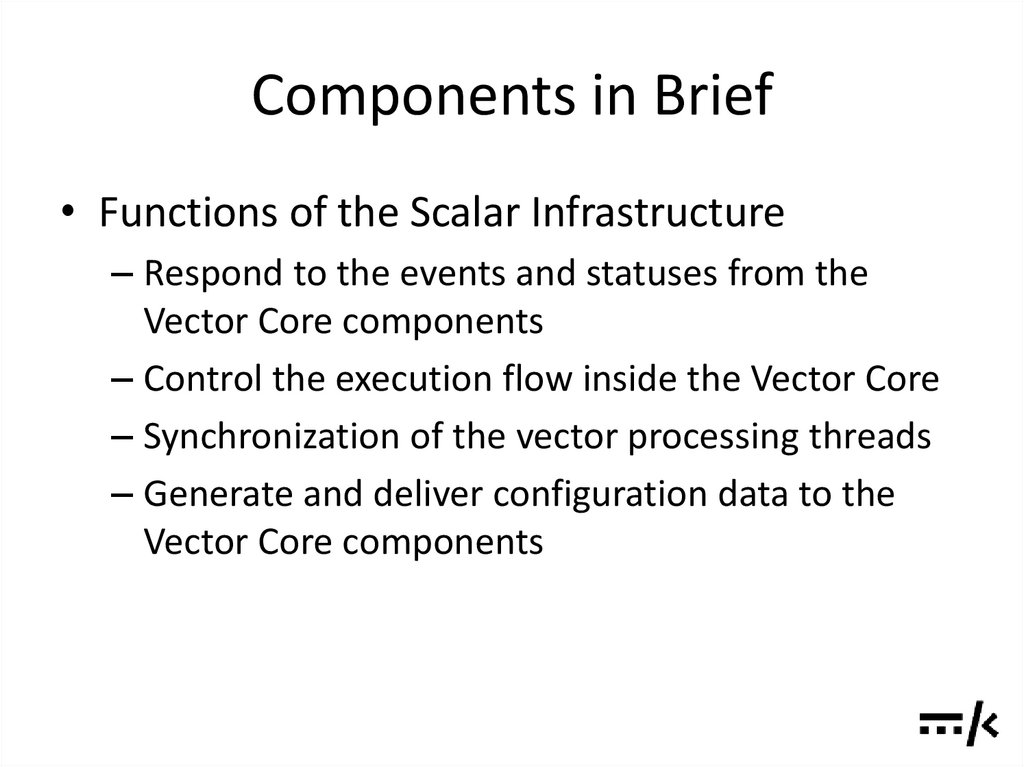 Components in Brief