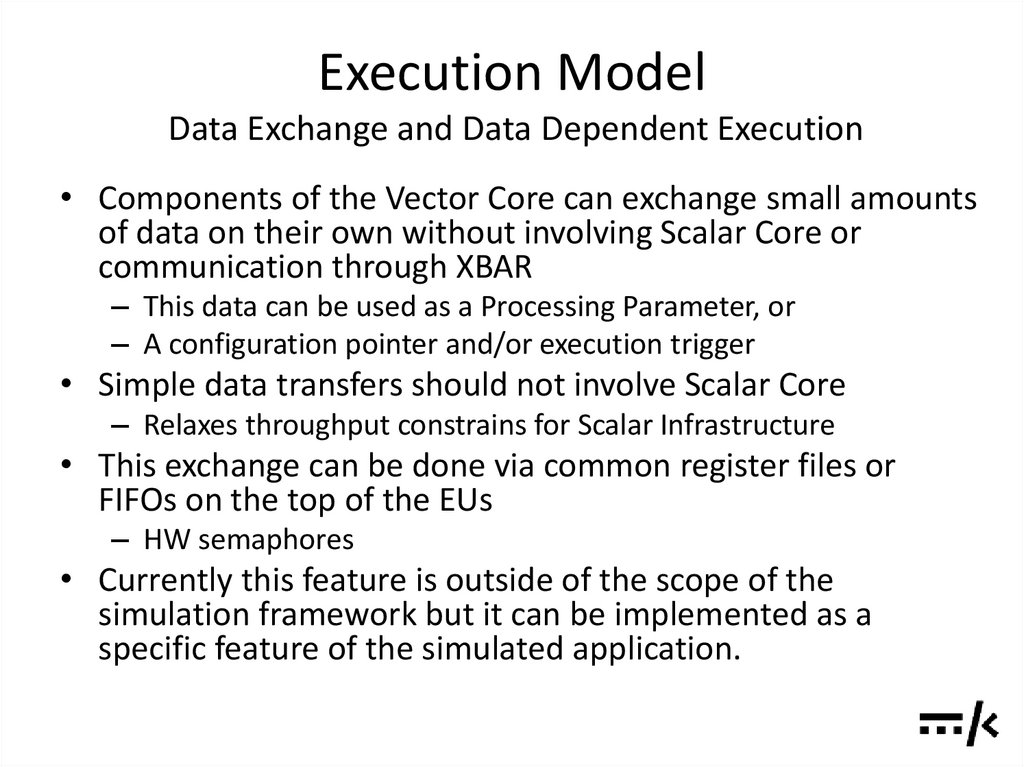 Execution Model Data Exchange and Data Dependent Execution
