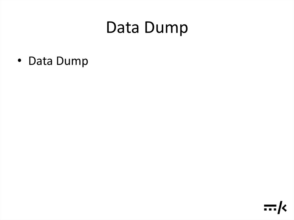 Data Dump