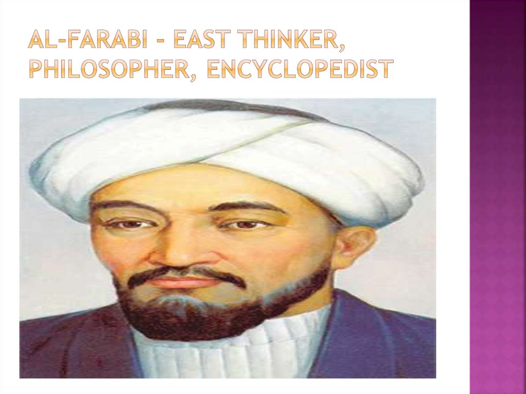 Al-Farabi - East thinker, philosopher, encyclopedist