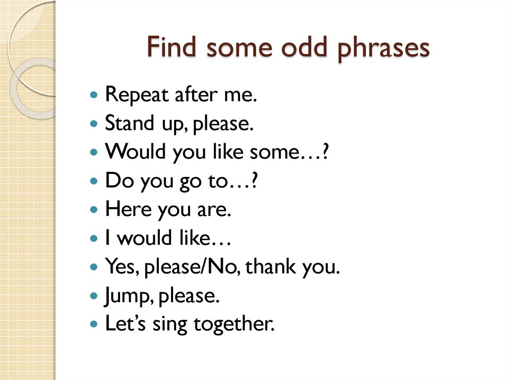 Find some odd phrases