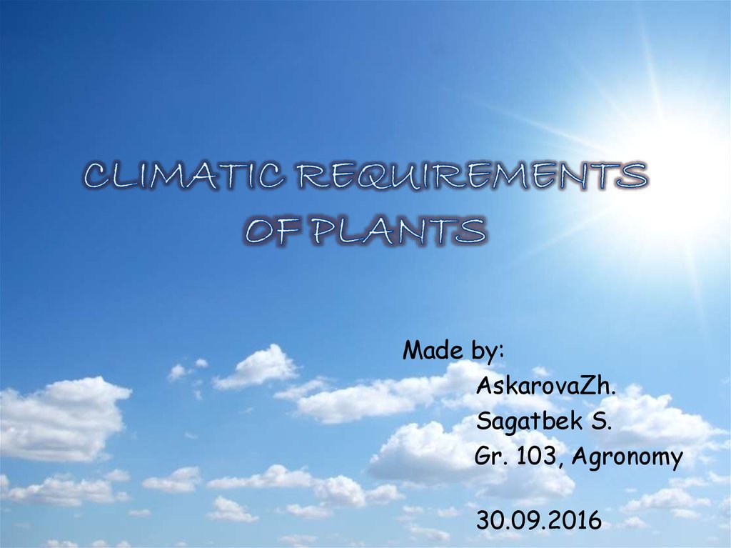 CLIMATIC REQUIREMENTS OF PLANTS