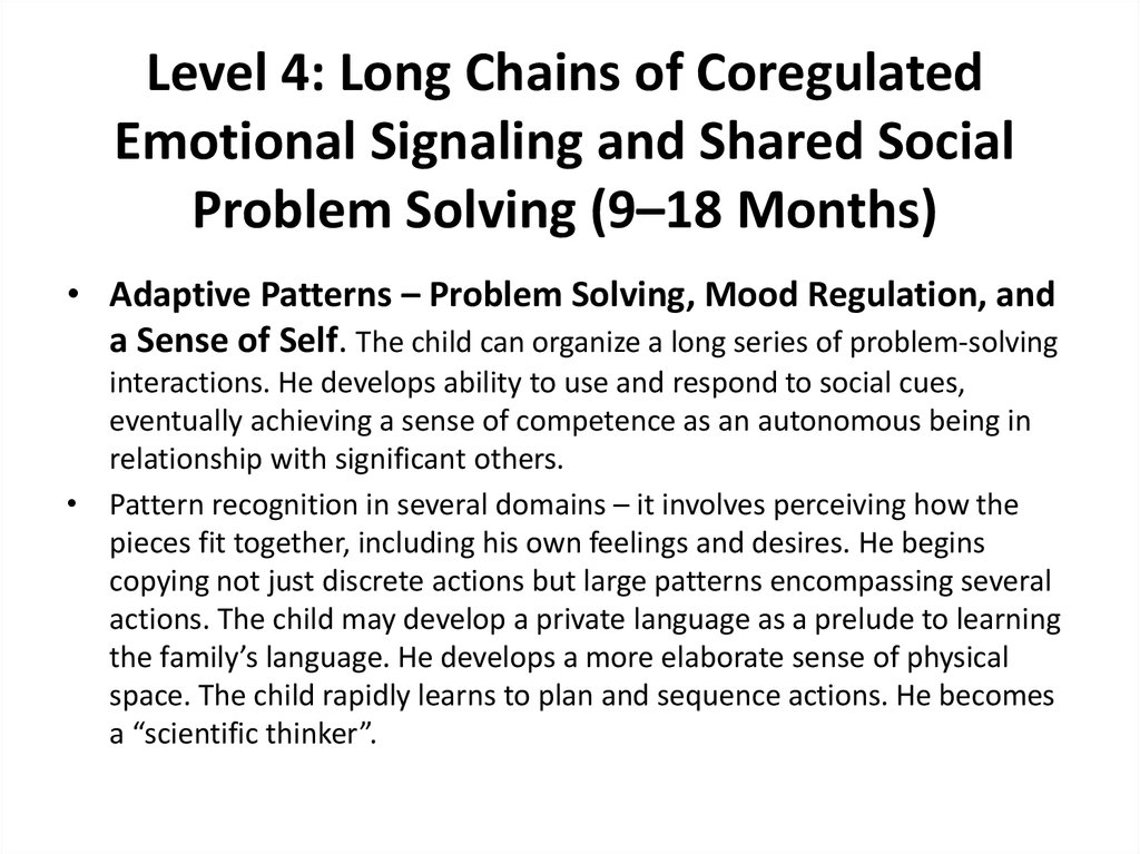 Level 4: Long Chains of Coregulated Emotional Signaling and Shared Social Problem Solving (9–18 Months)