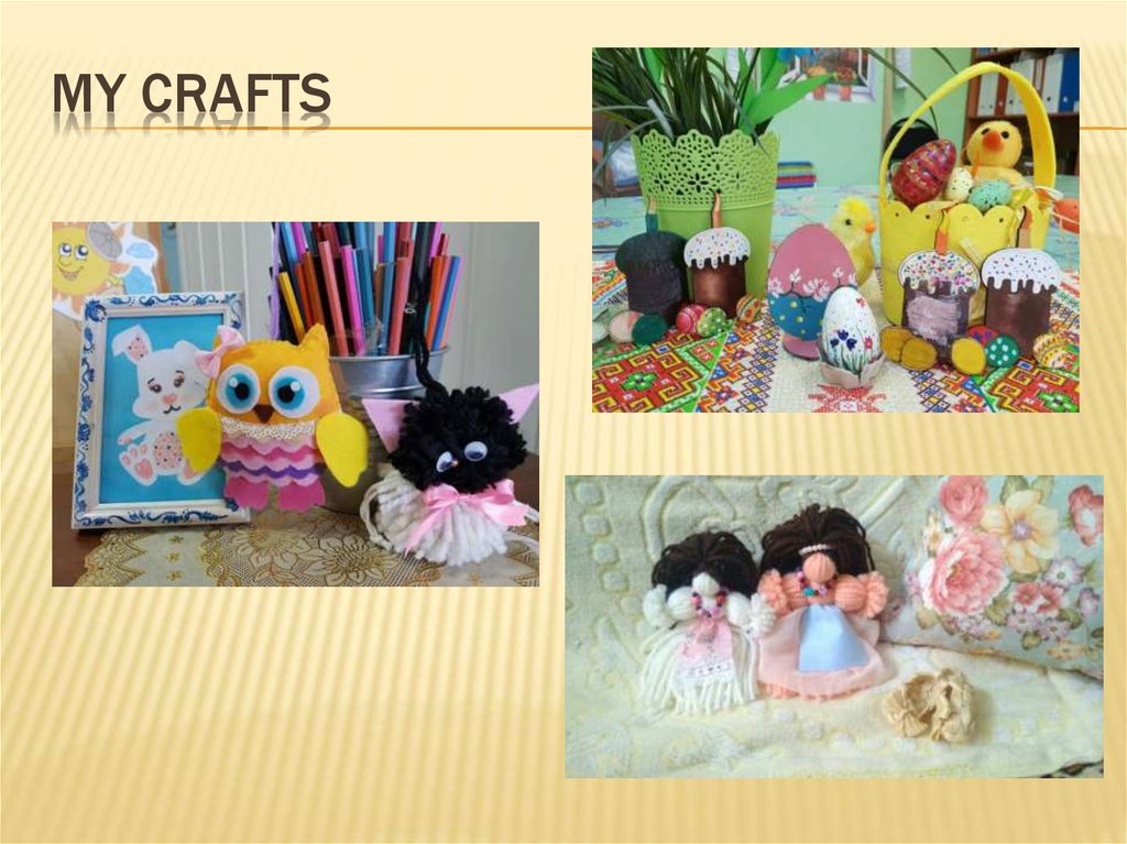 My crafts