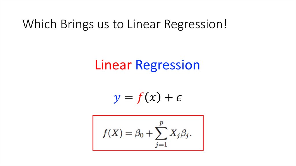Which Brings us to Linear Regression!