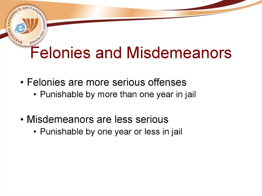 Felonies and Misdemeanors