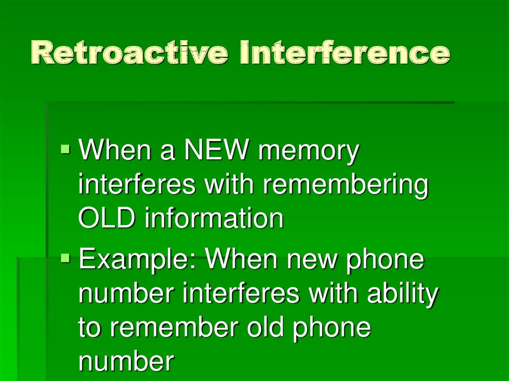 Retroactive Interference