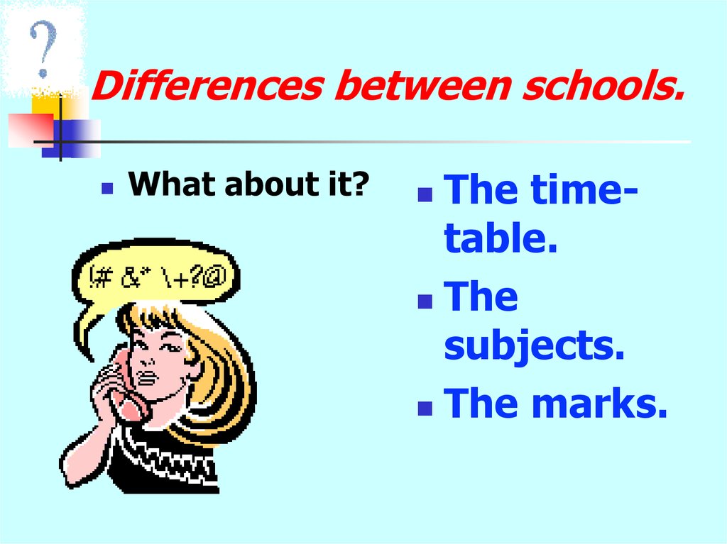 Differences between schools.