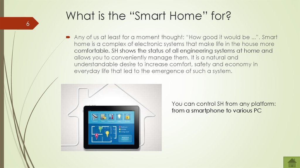 What is the “Smart Home” for?