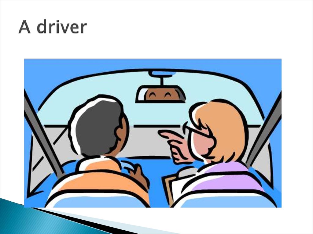 A driver