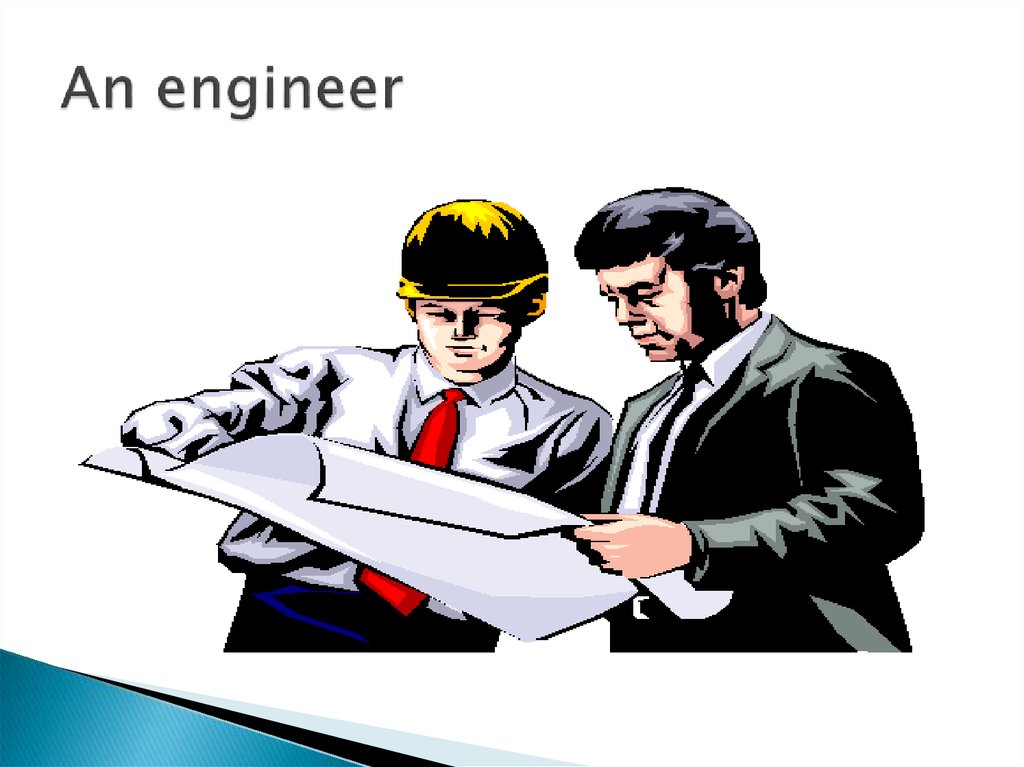 An engineer