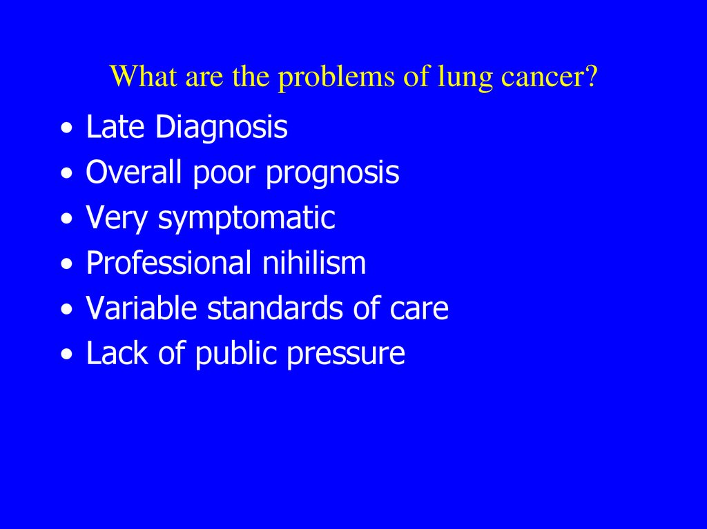 What are the problems of lung cancer?