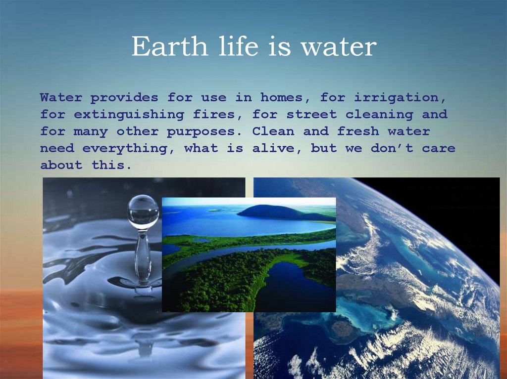 Earth life is water