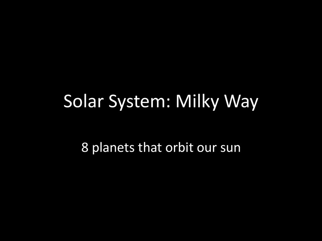 Solar System: Milky Way