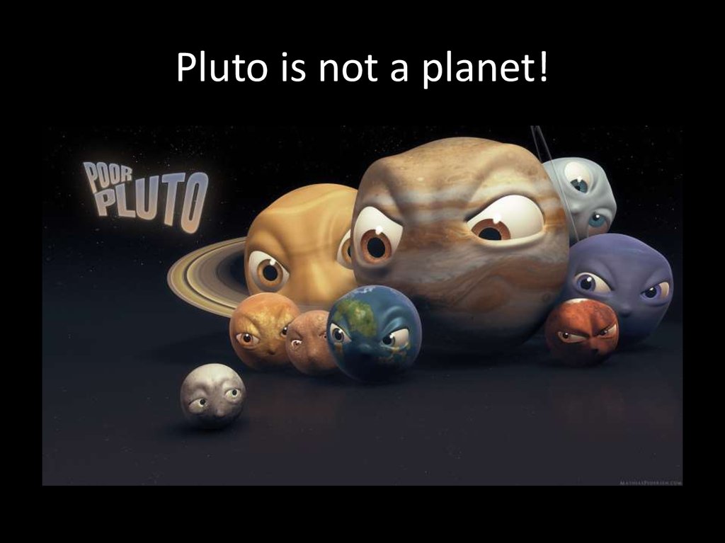Pluto is not a planet!