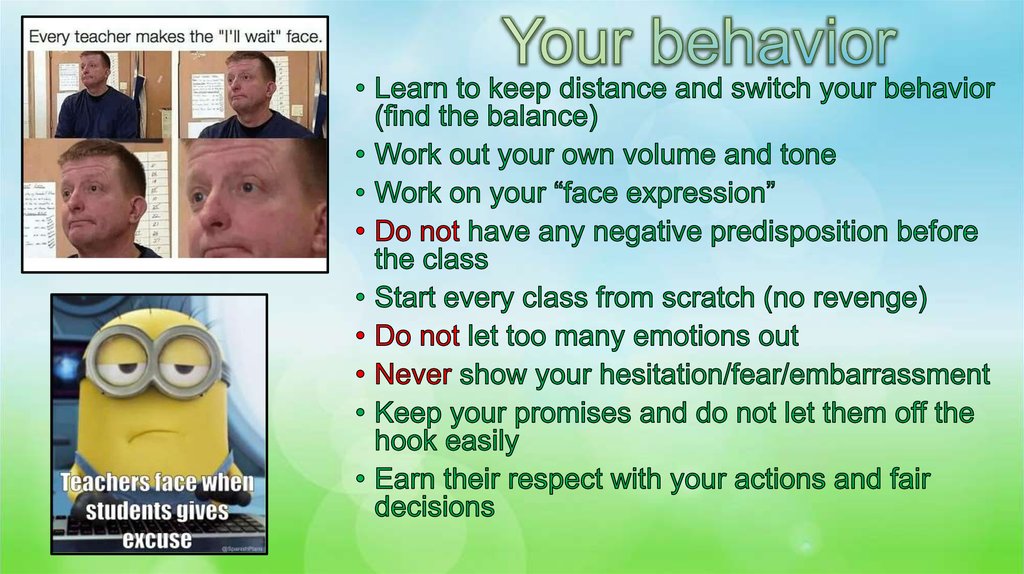 Your behavior