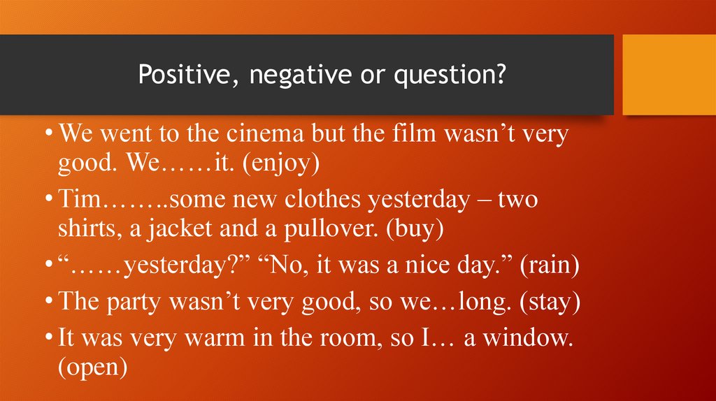 Positive, negative or question?