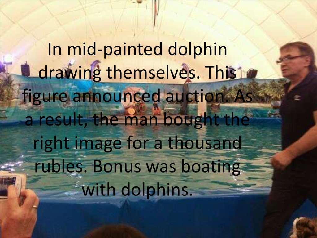 In mid-painted dolphin drawing themselves. This figure announced auction. As a result, the man bought the right image for a
