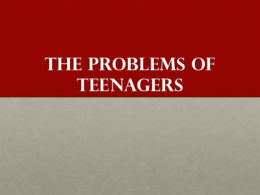The Problems Of Teenagers