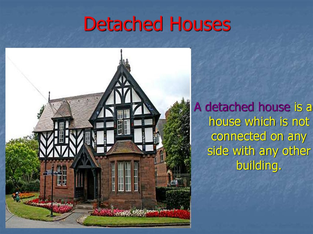 Английские дома презентация. Detached House is. My Home is my Castle презентация. Detached House описание. Detached House describing.