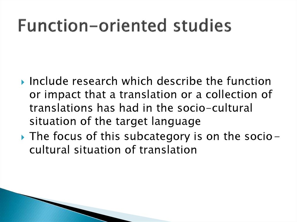 Function-oriented studies