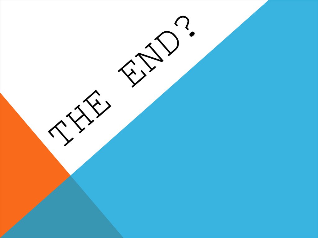 The eND?