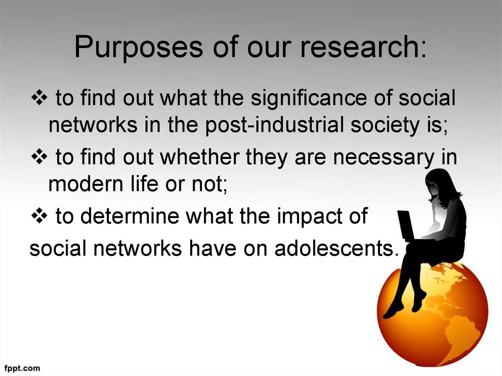 Purposes of our research: