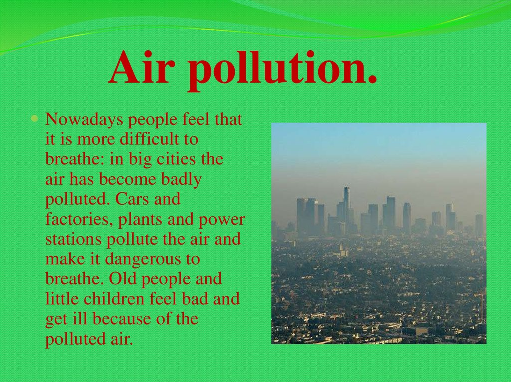 Air pollution.