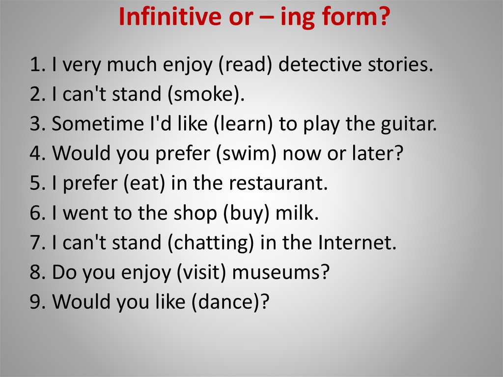 Likes learn. Infinitive или ing form правило. Infinitive ing forms. Ing to Infinitive правило. Инфинитив ing form.