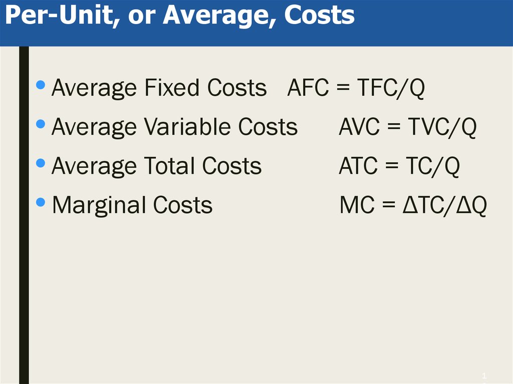 Per-Unit, or Average, Costs