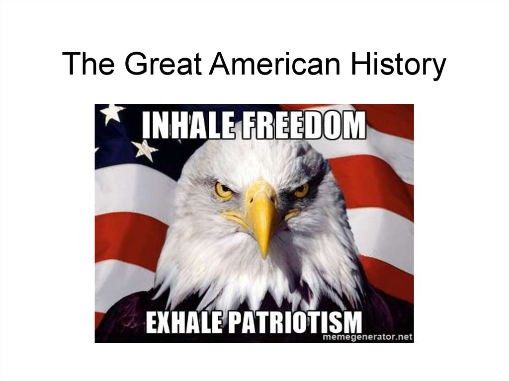 The Great American History
