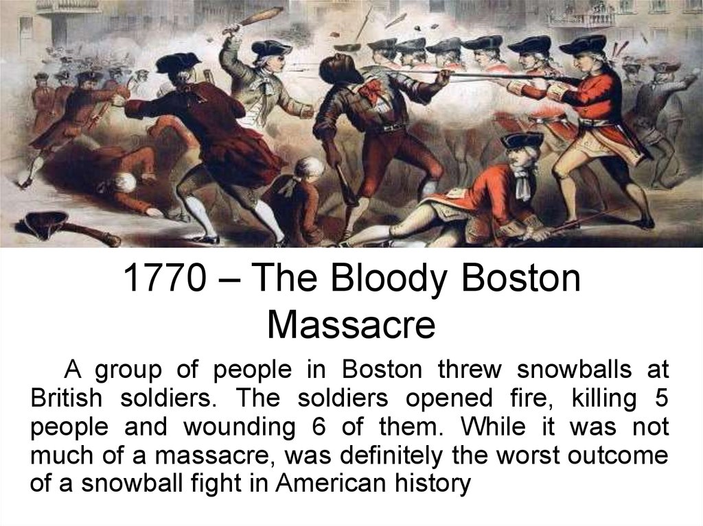 1770 – The Bloody Boston Massacre