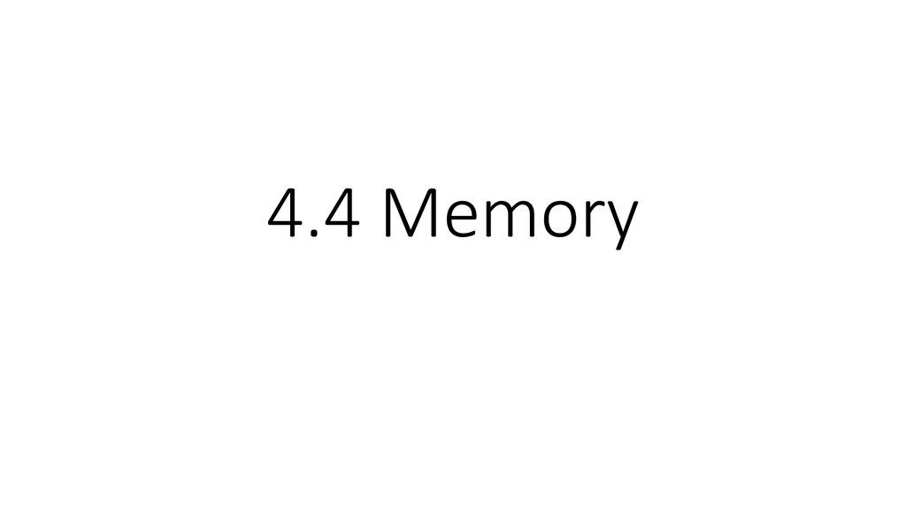 4.4 Memory