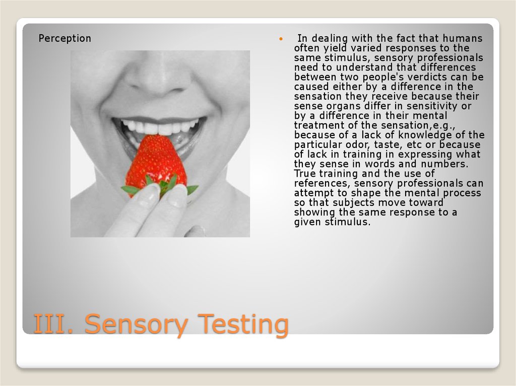 III. Sensory Testing