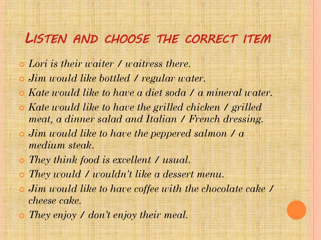 Listen and choose the correct item