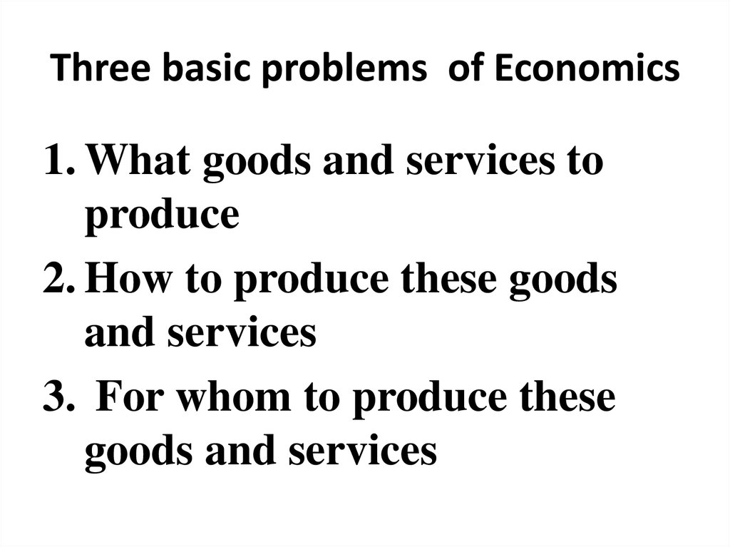 Three basic problems of Economics