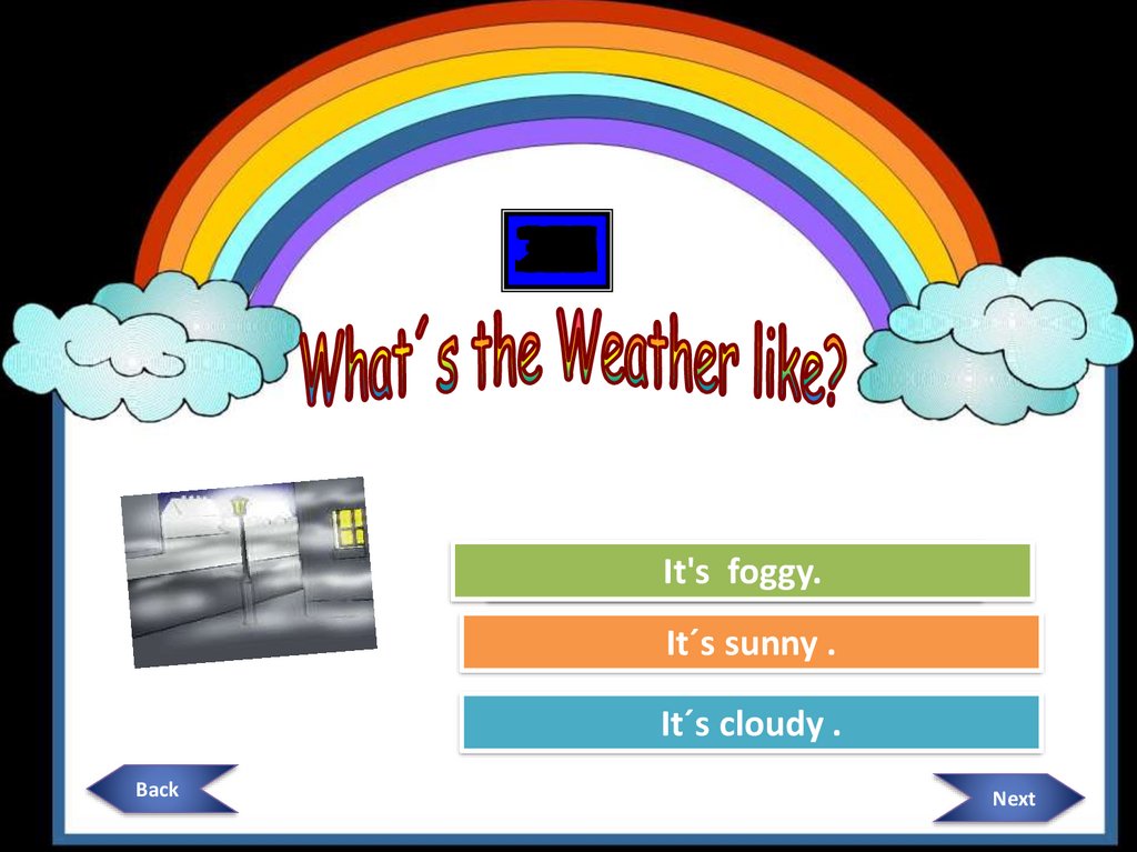 What`s the weather. What's the weather like. It's cloudy. The weather Foggy and Rainbow Worksheet. It s raining it s sunny