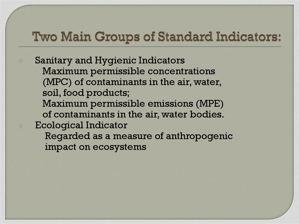 Two Main Groups of Standard Indicators: