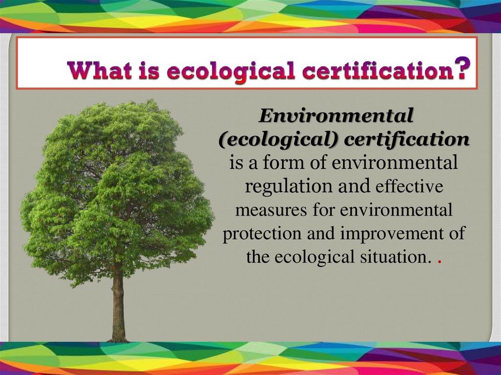 What is ecological certification?