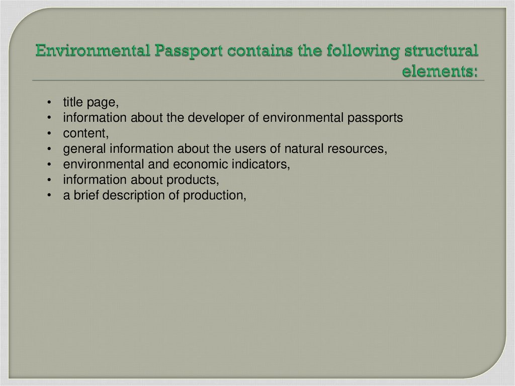Environmental Passport contains the following structural elements: