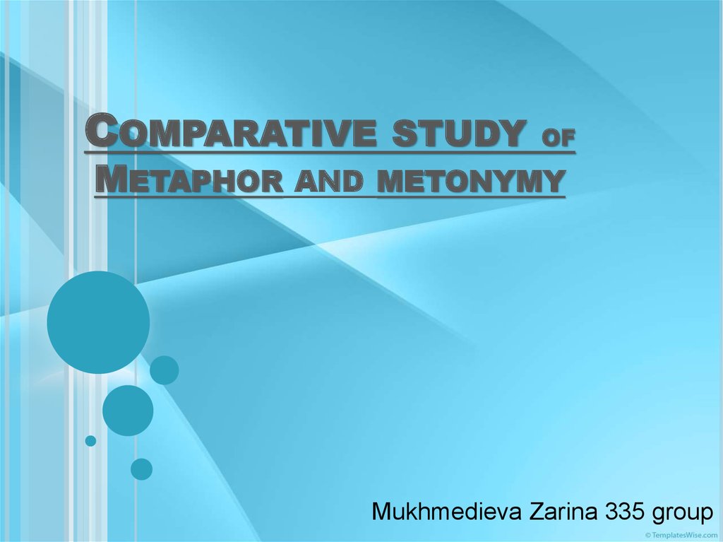 Comparative study of Metaphor and metonymy