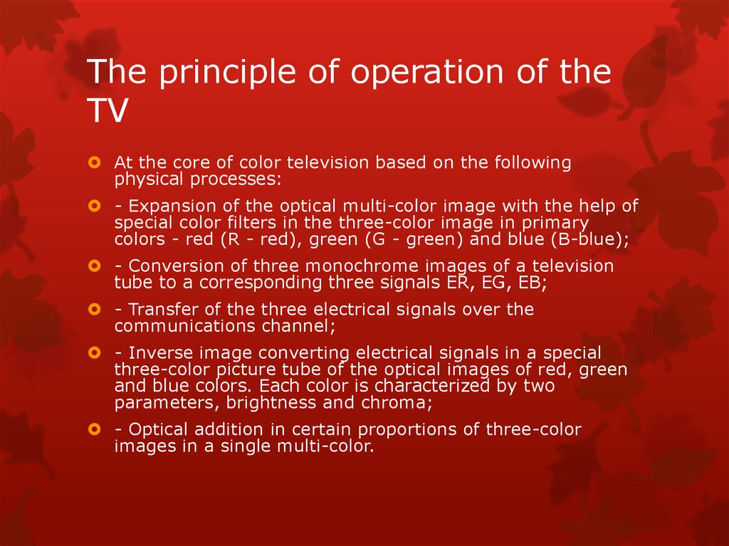 The principle of operation of the TV