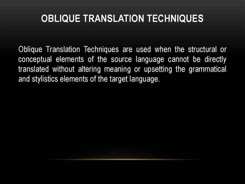 Oblique Translation Techniques