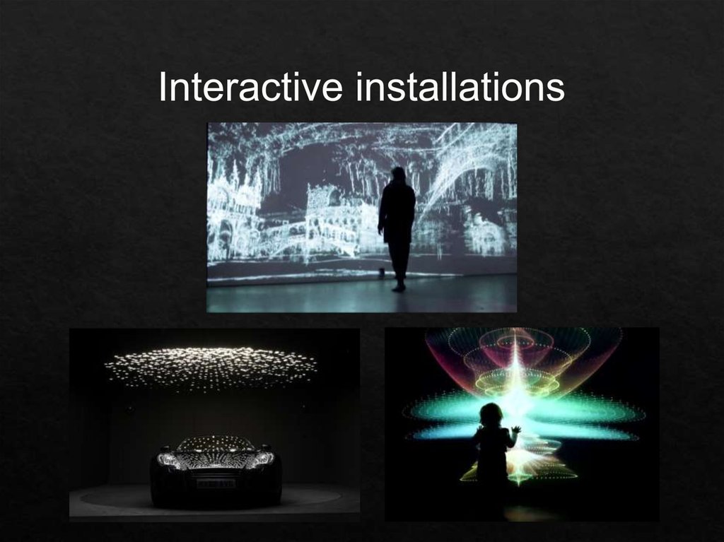 Interactive installations