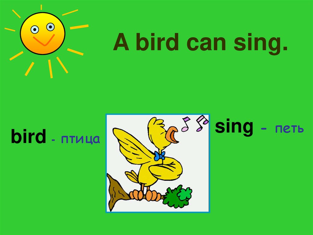 2 a bird can sing