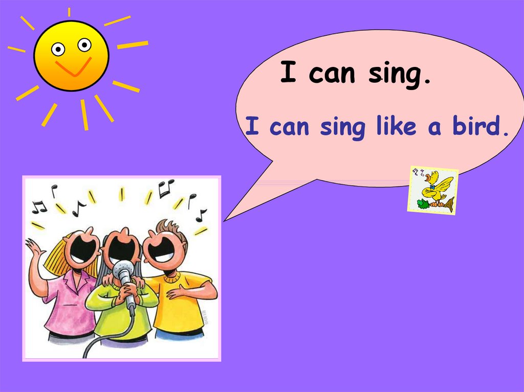We can sing
