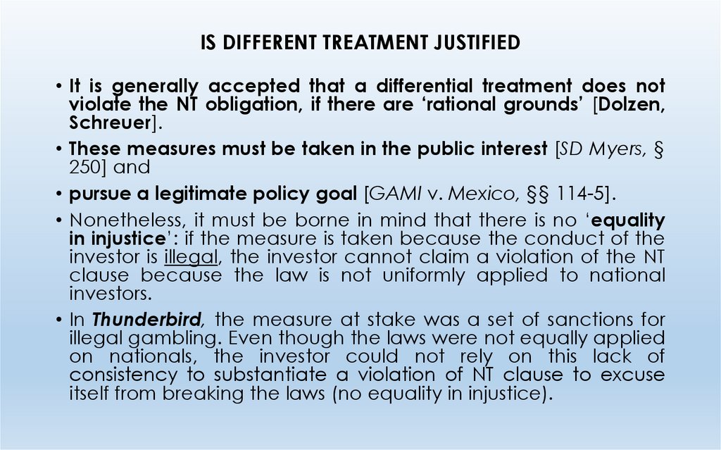 IS DIFFERENT TREATMENT JUSTIFIED